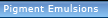 pigment emulsions